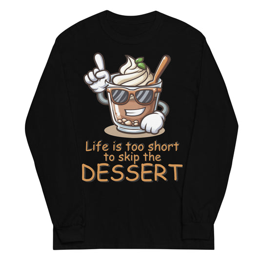 Long sleeve shirt "Life is too short"